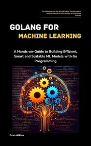 GoLang for Machine Learning