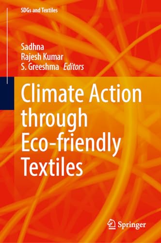 Climate Action Through Eco–Friendly Textiles