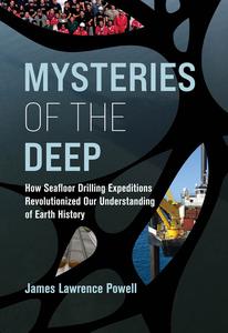 Mysteries of the Deep How Seafloor Drilling Expeditions Revolutionized Our Understanding of Earth History (The MIT Press)
