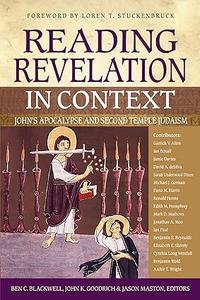 Reading Revelation in Context John's Apocalypse and Second Temple Judaism