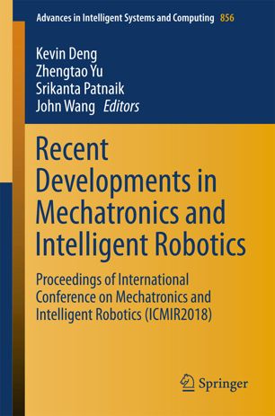 Recent Developments in Mechatronics and Intelligent Robotics (2024)