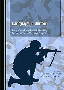 Language in Uniform Language Analysis and Training for Defence and Policing Purposes