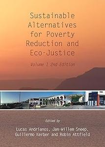 Sustainable Alternatives for Poverty Reduction and ECO–Justice v.1 Ed 2