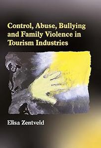 Control, Abuse, Bullying and Family Violence in Tourism Industries