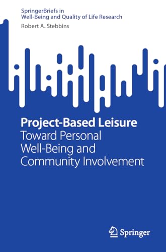 Project–Based Leisure Toward Personal Well–Being and Community Involvement