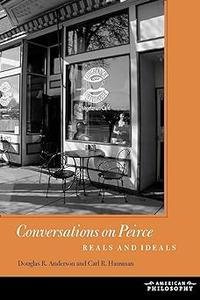 Conversations on Peirce Reals and Ideals