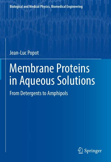 Membrane Proteins in Aqueous Solutions From Detergents to Amphipols (2024)