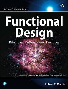 Functional Design Principles, Patterns, and Practices (Robert C. Martin Series) (EPUB)