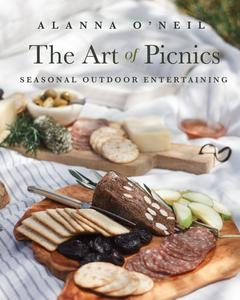 The Art of Picnics Seasonal Outdoor Entertaining (Picnic Ideas, Party Cooking, Outdoor Entertainment)