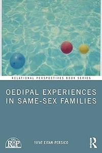 Oedipal Experiences in Same–Sex Families