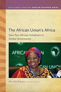 The African Union's Africa New Pan–African Initiatives in Global Governance