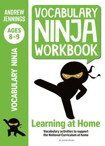 Vocabulary Ninja Workbook for Ages 8–9 Vocabulary Activities to Support Catch–up and Home Learning
