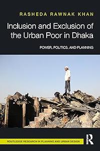 Inclusion and Exclusion of the Urban Poor in Dhaka