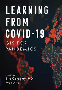 Learning from COVID–19 GIS for Pandemics
