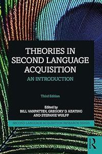 Theories in Second Language Acquisition An Introduction  Ed 3