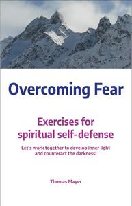 Overcoming Fear Exercises for Spiritual Self-defence