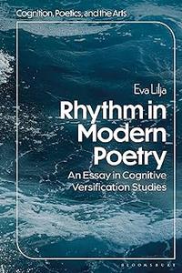 Rhythm in Modern Poetry An Essay in Cognitive Versification Studies