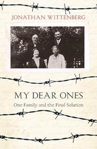 My Dear Ones One Family and the Final Solution
