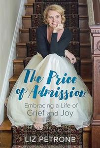 The Price of Admission Embracing a Life of Grief and Joy