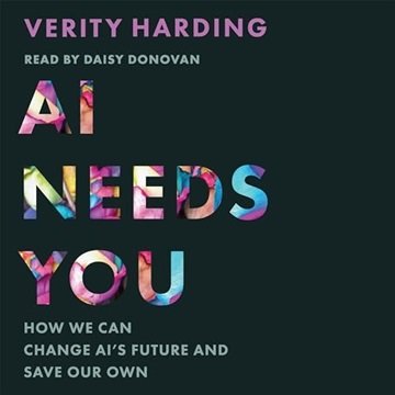 AI Needs You: How We Can Change AI's Future and Save Our Own [Audiobook]