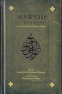 Mawlid al–Barzanji A Paean on the Blessed Prophet's Birth