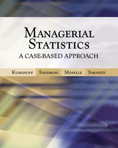 Managerial Statistics A Case–Based Approach