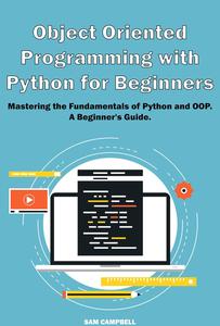 Object Oriented Programming with Python for Beginners