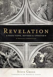 Revelation Four Views, A Parallel Commentary, Revised & Updated Edition