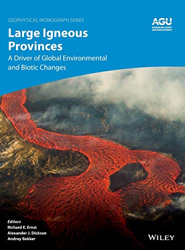 Large Igneous Provinces A Driver of Global Environmental and Biotic Changes (2024)