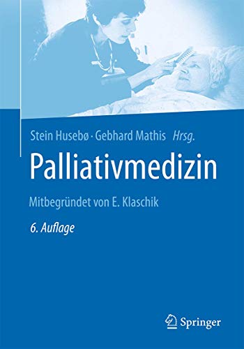 Palliativmedizin Mitbegründet von E. Klaschik
