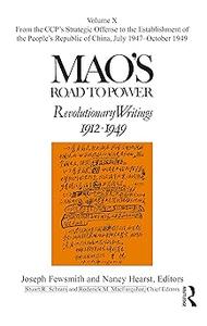 Mao's Road to Power Revolutionary Writings Volume X