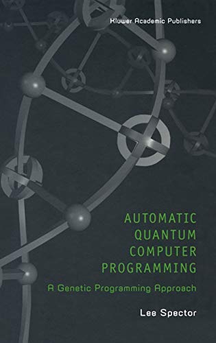 Automatic Quantum Computer Programming A Genetic Programming Approach