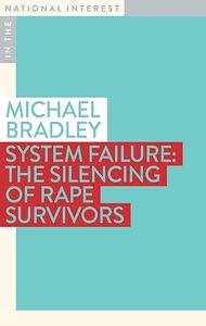 System Failure The Silencing of Rape Survivors