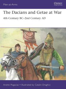 The Dacians and Getae at War 4th Century BC– 2nd Century AD (Men–at–Arms)