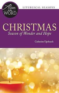 Christmas, Season of Wonder and Hope (Alive in the Word)