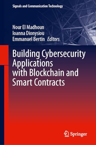 Building Cybersecurity Applications with Blockchain and Smart Contracts
