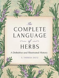 The Complete Language of Herbs A Definitive and Illustrated History, Pocket Edition