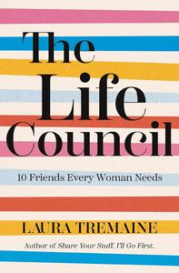The Life Council 10 Friends Every Woman Needs