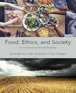 Food, Ethics, and Society An Introductory Text with Readings