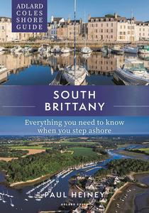 Adlard Coles Shore Guide South Brittany Everything you need to know when you step ashore