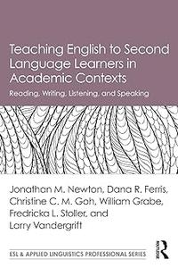 Teaching English to Second Language Learners in Academic Contexts Reading, Writing, Listening, and Speaking