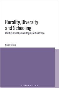 Rurality, Diversity and Schooling Multiculturalism in Regional Australia