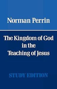 The Kingdom of God in the Teaching of Jesus