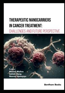 Therapeutic Nanocarriers in Cancer Treatment Challenges and Future Perspective