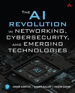 The AI Revolution in Networking, Cybersecurity, and Emerging Technologies (EPUB)