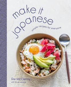 Make It Japanese Simple Recipes for Everyone A Cookbook