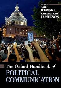 The Oxford Handbook of Political Communication