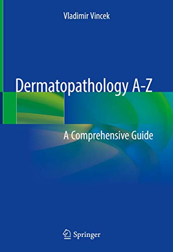 Dermatopathology A–Z A Comprehensive Guide (2024)