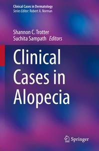 Clinical Cases in Alopecia (Clinical Cases in Dermatology)