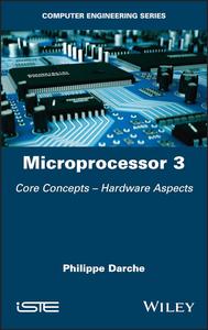 Microprocessor 3 Core Concepts – Hardware Aspects